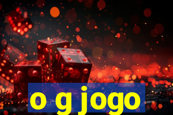 o g jogo
